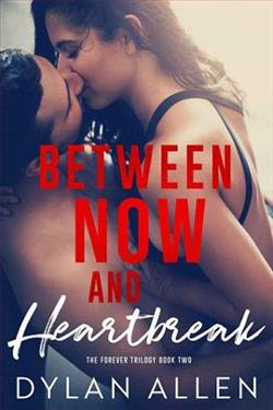 Between Now & Heartbreak