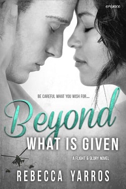Beyond What is Given (Flight & Glory 3)