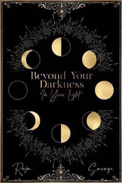 Beyond Your Darkness, I'm Your Light