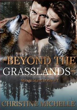 Beyond the Grasslands