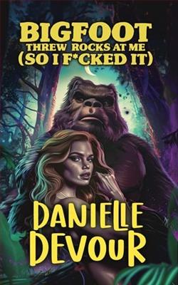 Bigfoot Threw Rocks at Me