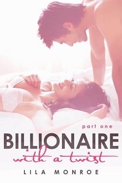 Billionaire With a Twist - Part 1