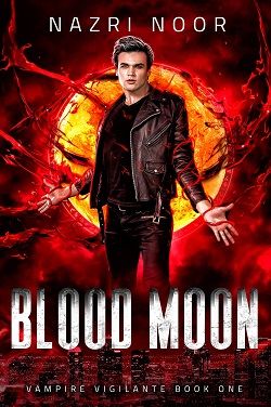 Blood Moon (Vampire Vigilante 1)