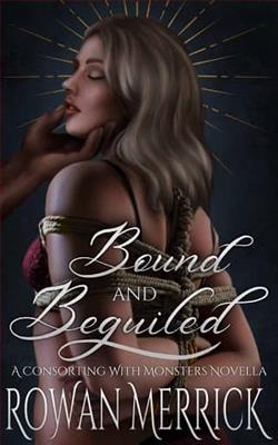 Bound and Beguiled