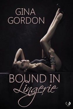 Bound in Lingerie (Bare Naked Designs 3)
