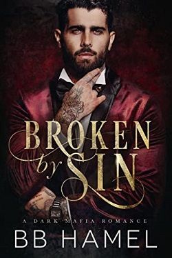 Broken by Sin: A Dark Mafia Romance