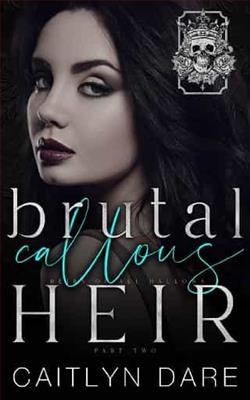 Brutal Callous Heir, Part Two