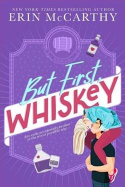 But First, Whiskey