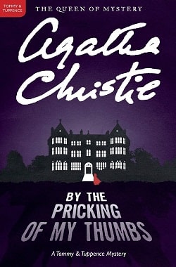 By the Pricking of My Thumbs (Tommy & Tuppence 4)