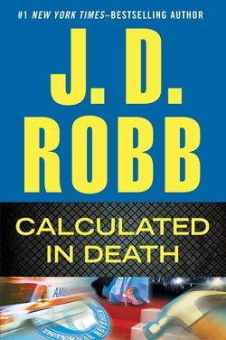 Calculated in Death (In Death 36)