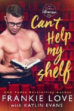 Can't Help My Shelf (His Curvy Librarian)
