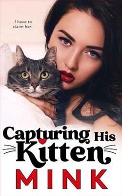 Capturing His Kitten