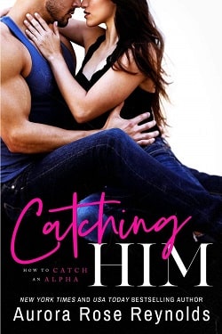 Catching Him (How to Catch an Alpha 1)