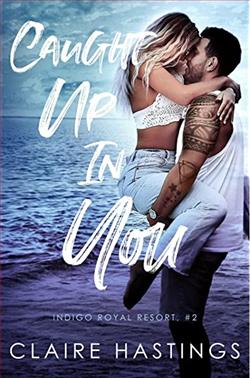 Caught Up In You (Indigo Royal Resort)