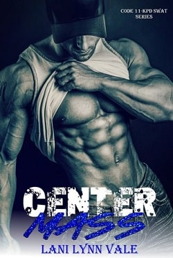 Center Mass (Code 11-KPD SWAT 1)