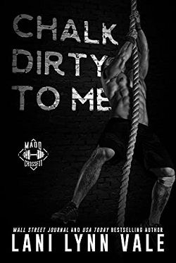 Chalk Dirty to Me (Madd CrossFit 3)