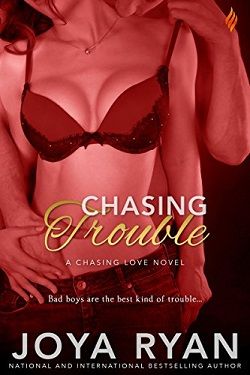 Chasing Trouble (Chasing Love 1)