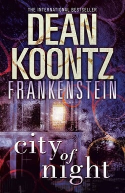 City of Night (Dean Koontz's Frankenstein 2)