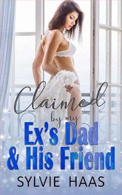 Claimed By My Ex's Dad & His Friend
