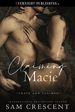 Claiming Macie (Crave and Claimed 2)