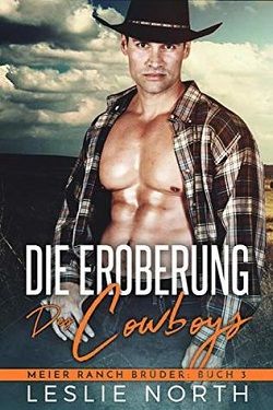 Claiming The Cowboy (Meier Ranch Brothers 3)