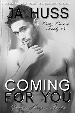Coming for You (Dirty, Dark, and Deadly 3)