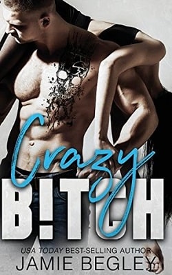 Crazy B!tch (Biker Bitches 5)
