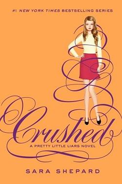 Crushed (Pretty Little Liars 13)