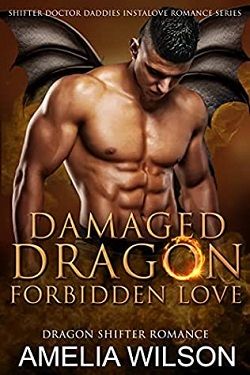 Damaged Dragon's Forbidden Love (Shifter Doctor Daddies Instalove Romance 1)