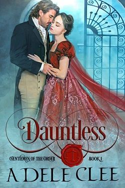 Dauntless (Gentlemen of the Order 1)