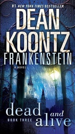 Dead and Alive (Dean Koontz's Frankenstein 3)