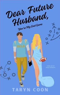 Dear Future Husband: You're My End Game