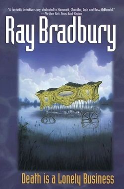 Death Is a Lonely Business (Crumley Mysteries 1)