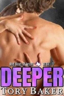 Deeper (Bad Boys of Texas 3)