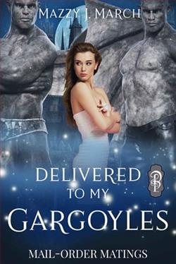 Delivered to My Gargoyles