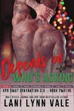 Depends On Who's Asking (SWAT Generation 2.0 12)
