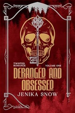Deranged and Obsessed Omnibus: Vol 1