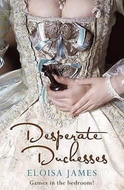 Desperate Duchesses (Desperate Duchesses #1)