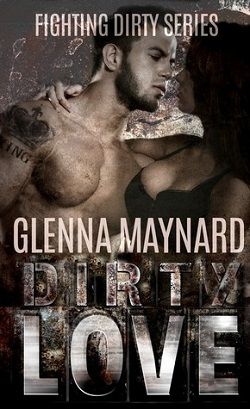 Dirty Love (Fighting Dirty 1)