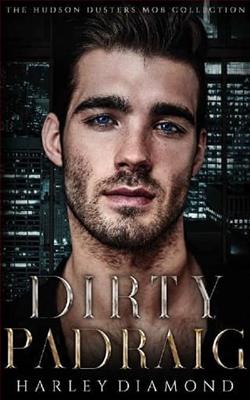 Dirty Padraig: Dirty Dusters