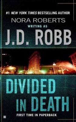 Divided in Death (In Death 18)