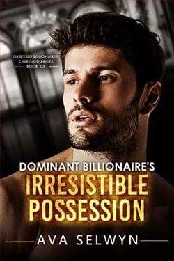 Dominant Billionaire's Irresistible Possession