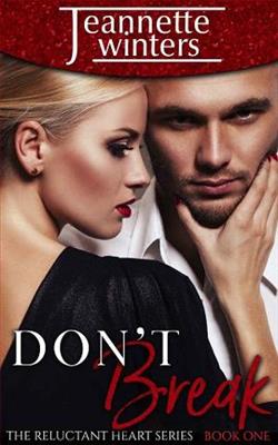 Don't Break (The Reluctant Heart 1)