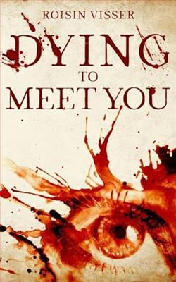 Dying to Meet You