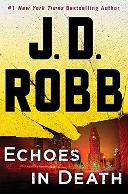 Echoes in Death (In Death 44)