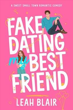 Fake Dating My Best Friend
