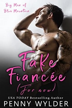 Fake Fiancee (For Now) (Big Men of Blue Mountain 1)