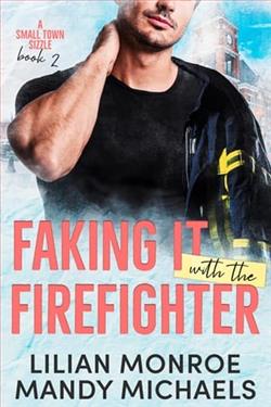 Faking It with the Firefighter