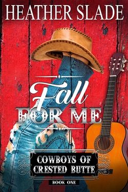 Fall for Me (Cowboys of Crested Butte 1)