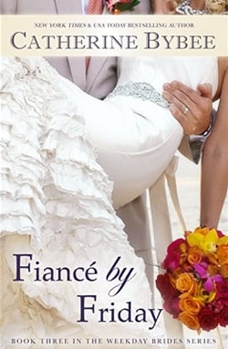 Fiancé by Friday (The Weekday Brides 3)